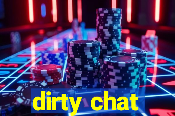 dirty chat